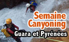 Semaine Canyoning à Guara et Pyrénées